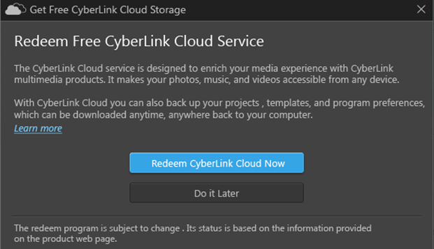 Customer Support How Do I Redeem The Free Cyberlink Cloud Space For My Director Suite 5 And Powerdirector 15 Ultimate Suite Ultimate Ultra Cyberlink